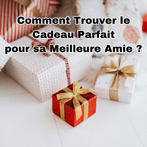 comment-trouver-cadeau-meilleure-amie